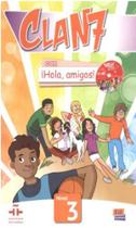 Clan 7 con hola, amigos 3 libro del estudiante Clan 7 con hola, amigos 3 libro del estudiante
