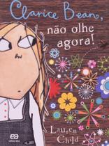 Clarice Bean, Não Olhe Agora - Ática