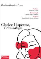 Clarice Lispector, Criminóloga - Dplacido