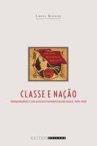 Classe e nação: trabalhadores e socialistas italianos em São Paulo, 1890-1920 - UNICAMP Classe e nação: trabalhadores e socialistas italianos em São Paulo, 1890-1920 - UNICAMP