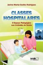 Classes hospitalares: espaco pedago unidades saude - WAK ED Classes hospitalares: espaco pedago unidades saude - WAK ED