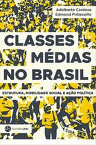 Classes médias no Brasil: estrutura, mobilidade social e ação política