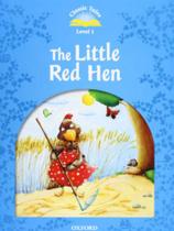 Classic Tales Second Edition: Level 1: The Little Red Hen - Oxford University