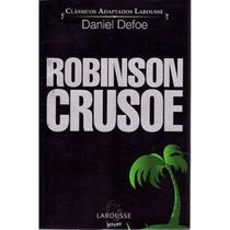 Clássicos Adaptados Robinson Crusoe Daniel Defoe Editora Larousse