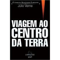 Clássicos Adaptados Viagem Ao Centro Da Terra Julio Verne Editora Larousse - Biruta