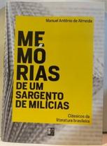 Classicos da literatura brasileira - memorias de um sargento de milicias - PE DA LETRA Classicos da literatura brasileira - memorias de um sargento de milicias - PE DA LETRA
