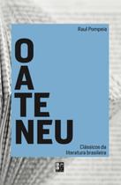 Clássicos da literatura brasileira - O Ateneu Clássicos da literatura brasileira - O Ateneu