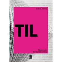 Classicos da literatura brasileira - til Classicos da literatura brasileira - til