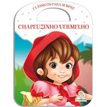 Clássicos Para Sempre - Chapeuzinho Vermelho