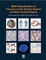 Classification of tumors of the urinary system and male genital organs - world health organization Classification of tumors of the urinary system and male genital organs - world health organization