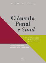 Cláusula Penal e Sinal : As Penas Privadas Convencionais na Perspectiva do Direito Portugues e Brasileiro - GZ EDITORA - LMJ FORNECEDOR