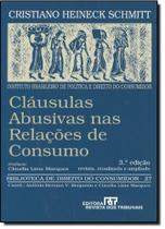 Cláusulas Abusivas nas Relações de Consumo - Vol. 27 - Coleção Biblioteca de Direito do Consumidor