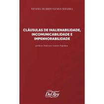 Cláusulas De Inalienabilidade, Incomunicabilidade E Impenhorabilidade - 01Ed/22 - DEL REY LIVRARIA E EDITORA