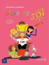 Clave de sol 2 - guia para el profesor 2 (a2) - EN CLAVE-ELE