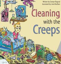 Cleaning with the Creeps - Carolyn bagnall