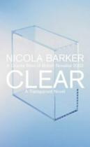 Clear : A Transparent Novel - HARPER COLLINS UK Clear : A Transparent Novel - HARPER COLLINS UK