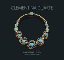 Clementina duarte - 50 anos de arte e design