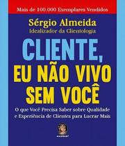 Cliente eu não vivo sem você