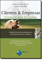 Clientes e Empresas: Como Cães e Gatos