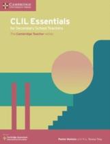 Clil Essentials For Secondary School Teachers: The Cambridge Teacher Series