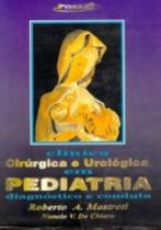 Clinica cirurgica e urologica em pediatria - ROBE ED-BELMAN ED IMP EXP LTDA