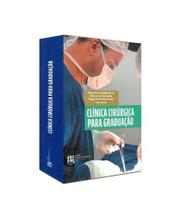 Clínica cirúrgica para graduação Clínica cirúrgica para graduação