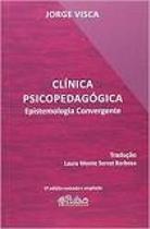 Clinica psicopedagogica - epistemologia convergente - PULSO EDIT