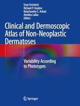 Clinical and dermoscopic atlas of non neoplastic dermatoses