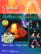 Clinical Echocardiography Review a Self Assessment Toll - LIPPINCOTT WILLIAMS & WILKINS