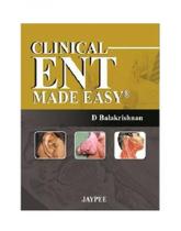 Clinical ent made easy a guide to clinical examination - JAYPEE