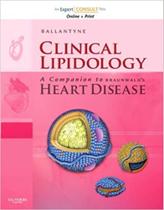 Clinical lipidology - a companion to braunwald's heart disease