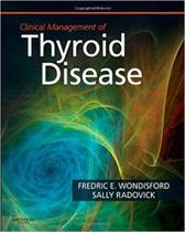 Clinical management of thyroid disease - ELSEVIER ED