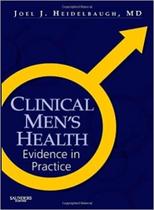 Clinical mens health: evidence in practice Clinical mens health: evidence in practice
