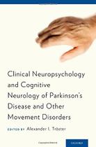 Clinical neuropsychology and cognitive neurology of parkinson's disease and - Oxford University Press Inc (import)