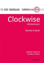 Clockwise Elementary - Teacher's Book - Oxford University Press - ELT