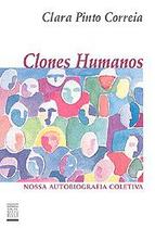 Clones humanos - nossa autobiogragia coletiva - ROCCO Clones humanos - nossa autobiogragia coletiva - ROCCO