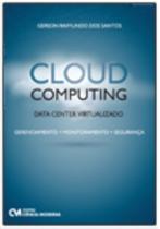 Cloud Computing Data Center Virtualizado Gerenciamento Monitoramento - Segurança