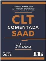 CLT Comentada Saad - 52ª Edição (2021) - LTR