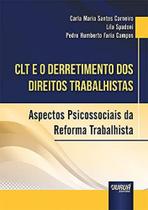 CLT e o Derretimento dos Direitos Trabalhistas - Aspectos Psicossociais da Reforma Trabalhista - Juruá CLT e o Derretimento dos Direitos Trabalhistas - Aspectos Psicossociais da Reforma Trabalhista - Juruá