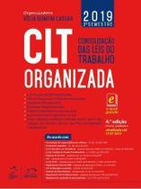 Clt Organizada - Consolidação das Leis do Trabalho. - 04Ed/19