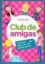 Club De Amigas Secretos Para Ser Una Amiga Genia - Doce25