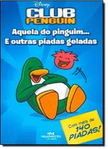 Club Penguin: Aquela Do Pinguim... e Outras Piadas Geladas