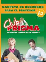 Club prisma a2 - carpeta de recursos - EDINUMEN