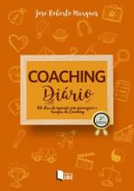 Coaching Diario - 60 Dias De Imersao Com Mensagens E Tarefas De Coaching - 2ª Ed. -