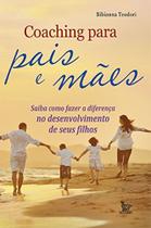 Coaching para pais e maes - MATRIX Coaching para pais e maes - MATRIX