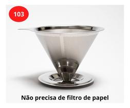 Coador De Café Pour Over Inox Tam. 103 - Não Precisa Filtro