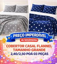 Cobertor casal flannel tamanho grande 2,40/2,50 poa 03 peças