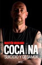 Cocaína, suicidio y desamor - RUBEN SALVADOR