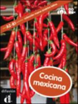 Cocina mexicana - nivel a2-b1 - libro + mp3 Cocina mexicana - nivel a2-b1 - libro + mp3