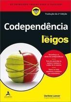 Codependência - Para Leigos - 02Ed/19 Codependência - Para Leigos - 02Ed/19